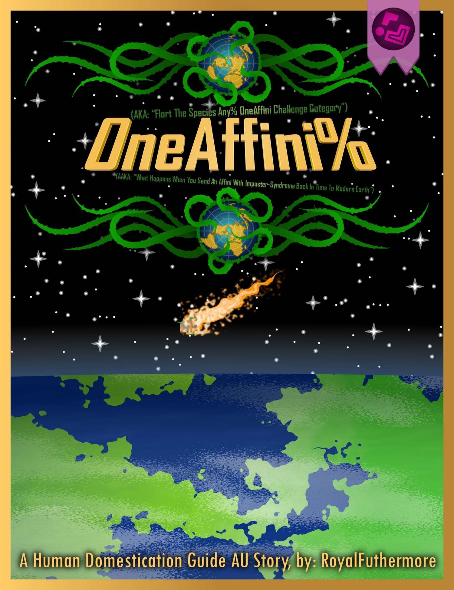 
                    Cover art, The backdrop is a starfield with a title at the top center. The title reads: OneAffini% The title has additional smaller text around it with the other two names of the fic. The upper right corner contains a small symbol representing the Affini Compact. The center of the image contains a flaming object which appears to be entering the atmosphere of the planet below, which is presumably Earth.
                    